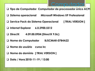 ComputadorTipo de Computador  Computador de processador único ACPI