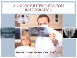 USADAS COMO COMPLEMETO DE DIAGNÓSTICO
 