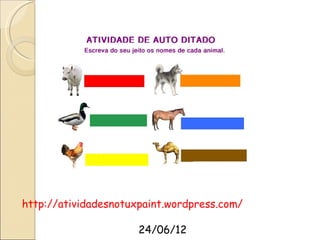 Ditado




http://atividadesnotuxpaint.wordpress.com/

                      24/06/12
 
