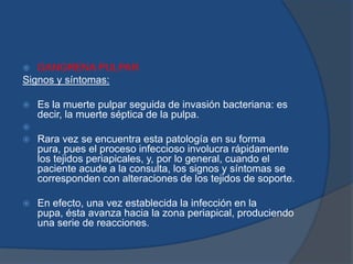 RADIOGRAFICAMENTEImagen en forma de balón Radiolúcida con densidad uniforme, márgenes lisos, definidos, distribución simétrica, a veces excéntrica. Pérdida de la anatomía original del conducto    En estados avanzados la pulpa puede necrosarse,desarrollar patología periapical o continuar vital y producir perforación lateral