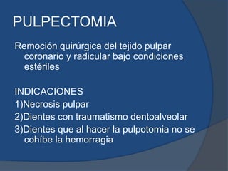 TÉCNICA ELECTROQUIRÚRGICA Y LASERNo repara el tejido pulparTÉCNICA: Luego de amputar la pulpa utilizando estos mecanismos, colocar OZE ó HCa.VENTAJAS: Control de hemorragia (89%). (McDonald, 2004)