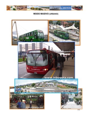MODO MASIVO (URBANO)




7.   TRANSPORTE MASIVO / URBANO




                                  191
 