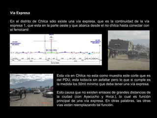 Se conectan con otras vías expresas o vías arteriales por intersecciones a desnivel. Conectan áreas importantes dentro de la ciudad.ArterialColectoraCalle local