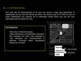Red vial departamental o regional (red vial secundaria), conformado por las carreteras que constituyen la red vial circunscrita al ámbito de un gobierno regional. Articula básicamente a la red vial nacional con la red vial vecinal o rural.   En el distrito no hay esta clase de vía, las provincias  del departamento están por el este y norte de la ciudad de tal manera que no hay una vía de conexión por esta parte del distrito.