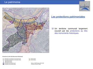 Les protections patrimoniales Le patrimoine Un territoire communal largement couvert par les  protections au titre des monuments historiques. 