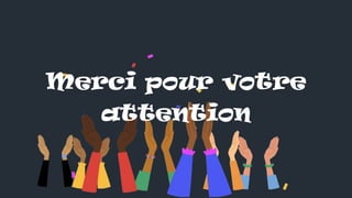 Merci pour votre
attention
 