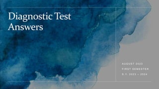 Diagnostic Test
Answers
A U G U S T 2 0 2 3
F I R S T S E M E S T E R
S . Y. 2 0 2 3 – 2 0 2 4
 