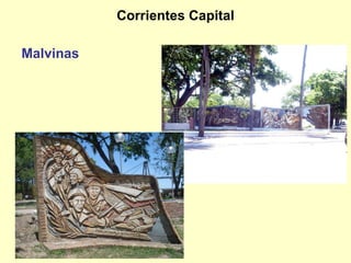 Corrientes Capital Malvinas 
