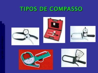 TIPOS DE COMPASSO Aptidão morfológica 