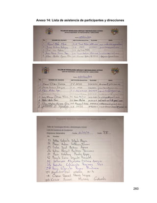 260
Anexo 14: Lista de asistencia de participantes y direcciones
 