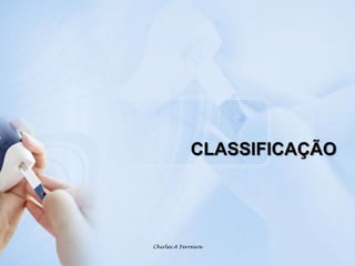 CLASSIFICAÇÃOChirlei A Ferreira