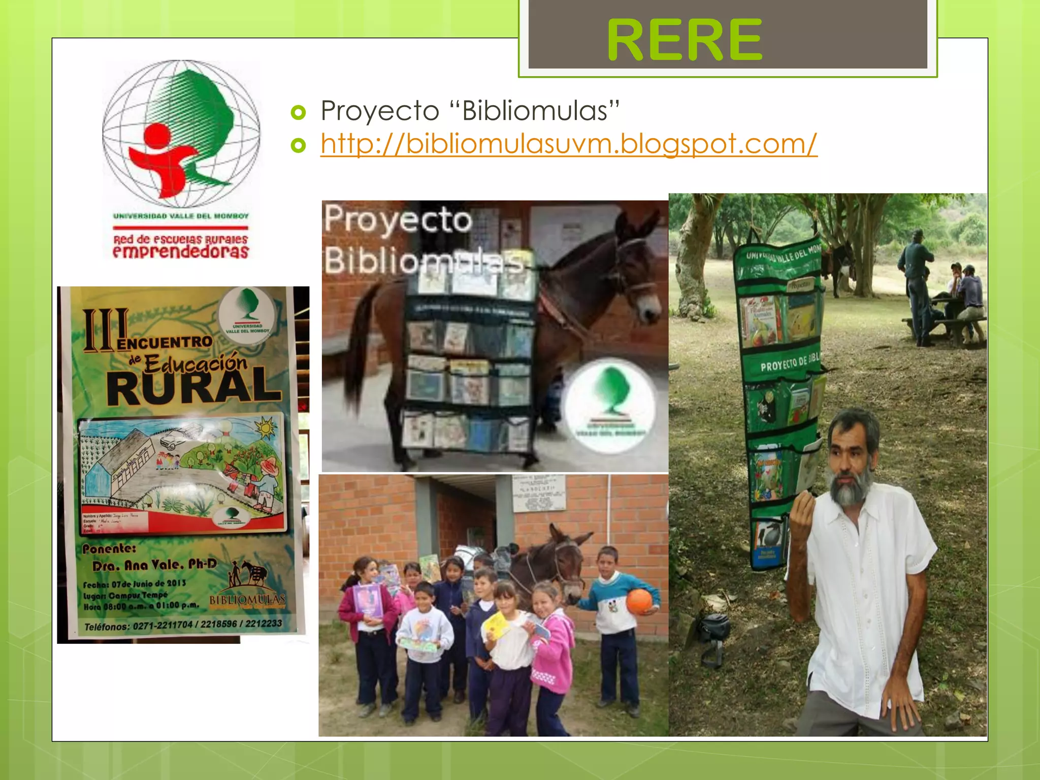 RERE
 Proyecto “Bibliomulas”
 http://bibliomulasuvm.blogspot.com/
 