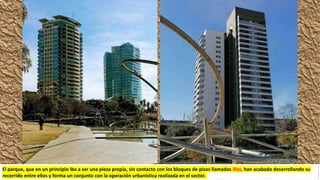 El parque, que en un principio iba a ser una pieza propia, sin contacto con los bloques de pisos llamadas illas, han acabado desarrollando su
recorrido entre ellos y forma un conjunto con la operación urbanística realizada en el sector.
 