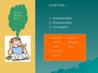 FLETË PUNE 1. Shtatëkëndëshi Dhjetëkëndëshi 15-këndëshi d=n-3 d=5-3 d=2 d=n-3  2. d=n-3 d=7-3  d=10-3 d=4  d=7 d=15-3 d=12 