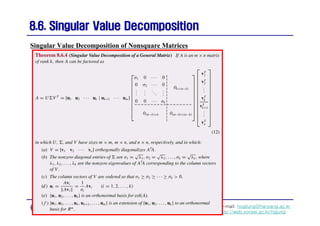 E-mail: hogijung@hanyang.ac.kr
http://web.yonsei.ac.kr/hgjung
8.6. Singular Value Decomposition
8.6. Singular Value Decomposition
Singular Value Decomposition of Nonsquare Matrices
 