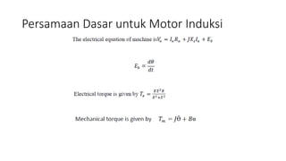 Persamaan Dasar untuk Motor Induksi
 