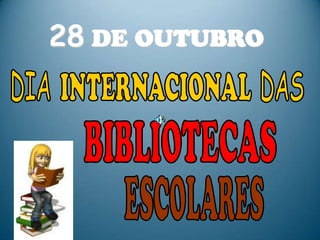 28 DE OUTUBRO
 
