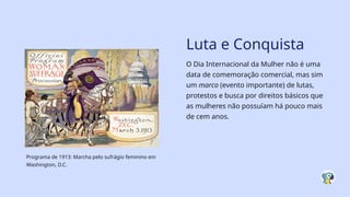 Dia Internacional da Mulher: História, Luta e Conquistas por Igualdade ...