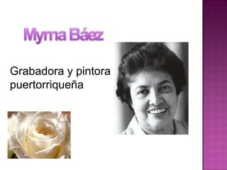 Grabadora y pintora
puertorriqueña
 