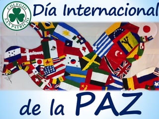 Día Internacional
de la PAZ
 
