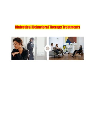 Dialectical Behavioral Therapy Treatments
 