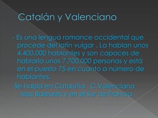 Se considera catalán un idioma o dialecto del español? Y ¿Dónde se habla?