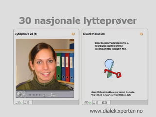 30 nasjonale lytteprøver 