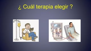 ¿ Cuál terapia elegir ?
 