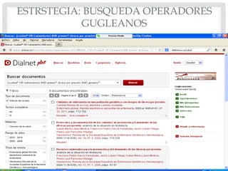 ESTRSTEGIA: BUSQUEDA OPERADORES
GUGLEANOS
 