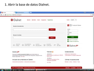 1. Abrir la base de datos Dialnet.
 