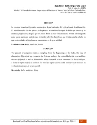 Beneficios del kéfir para la salud
Vol. 1, núm. 4., (2017)
Mariuxi Viviana Ruiz Arana; Jorge Arturo Villavicencio Yanos; M...