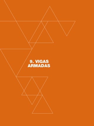 100 CAPÍTULO 9
9. VIGAS
ARMADAS
 