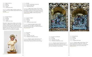 214 215
Título: ángeles lampareros.
Autor: anónimo.
Fecha: 1801-1900.
Materia: madera.
Técnica: tallado, policromado.
Descripción: pareja de ángeles volanderos, vestidos con
coraza y morrión, que sostienen sendas lámparas de araña
de cristal.
Título: Niño Jesús “Esposo”.
Autor: anónimo.
Fecha: 1701-1800.
Materia: madera.
Técnica: tallado, policromado.
Descripción: Imagen de talla completa y bulto redondo,
situada en el manifestador del retablo mayor. Las monjas
los llaman “el Esposo” porque es utilizado para presidir
las ceremonias de profesión. Se trata de un Niño Jesús
pasionista, cuyo rostro refleja una actitud llorosa mientras
levanta la mirada hacia el cielo. Porta en la mano
izquierda una cruz y en la derecha una campanita.
Título: San Elías.
Autor: De Hita y Castillo, Benito (atribución).
Fecha: mediados del siglo XVIII.
Técnica: tallado, policromado.
Descripción: Imagen de talla completa y bulto redondo
que representa al padre espiritual del Carmelo, con larga
barba blanca y revestido con manto de piel. Sostiene en la
mano derecha una espada y con la izquierda un libro. Fue
repolicromado en 1888 en la Fábrica de Juan Rossy.
Título: pareja de arcángeles.
Autor: anónimo.
Fecha: 1751-1760.
Materia: madera.
Técnica: tallado, policromado, dorado.
Descripción: pareja de arcángeles de talla completa
que representan a San Miguel y a San Rafael, que se
encuentran sobre dos repisas en el retablo de Ánimas y
del Cristo de la Misericordia.
Título: Anunciación.
Autor: anónimo.
Fecha: 1751-1800.
Materia: papel, cera, barro, telas.
Técnica: modelado, encolado, policromado.
Descripción: Pequeño conjunto situado dentro de una
hornacina del retablo de Ánimas y del Cristo de la
Misericordia que representa la Anunciación de laVirgen.
Título: San José con el Niño Jesús.
Autor: anónimo.
Fecha: 1751-1800.
Materia: papel, cera, barro, telas.
Técnica: modelado, encolado, policromado.
Descripción: Pequeño conjunto situado dentro de una
hornacina del retablo de Ánimas y del Cristo de la
Misericordia que representa a San José con el Niño Jesús
de la mano, revestidos con telas encoladas.
Título: San Juan Bautista.
Autor: anónimo.
Fecha: 1751-1800.
Materia: barro.
Técnica: modelado, policromado.
Descripción: Pequeña imagen de talla completa y bulto
redondo, representado en edad joven y vestido con
piel de camello, que se encuentra en una hornacina del
retablo de Ánimas y del Cristo de la Misericordia.
 