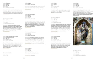 216 217
Título: San Jerónimo.
Autor: anónimo.
Fecha: 1751-1800.
Materia: barro.
Técnica: modelado, policromado.
Descripción: Pequeña imagen de talla completa y bulto
redondo que representa al santo como anciano, sentado
en unas rocas en actitud meditativa, junto a unos escritos
y una calavera, en su retiro en el desierto Sirio de Calcis.
Título: San Francisco de Paula.
Autor: anónimo.
Fecha: indeterminada
Materia: barro.
Técnica: modelado, policromado.
Descripción: Imagen de talla completa y bulto que
representa a San Francisco de Paula vestido con hábito
marrón, como ermitaño dentro de una cueva, con un
libro en sus manos y acompañado por un crucifijo y una
calavera, Se encuentra en una horncina del retablo de
Änimas y del Cristo de la MIsericordia.
Título: San José con el niño Jesús en brazos.
Autor: Fernando Ortiz (círculo).
Fecha: 1760 -1771.
Materia: madera , cristal.
Técnica: tallado, policromado.
Descripción: Escultura de talla completa y bulto redondo
que representa al santo de pie, con aspecto joven, con
manto terciado sobre su brazo izquierdo, con el que
sostiene al Niño Jesús. Fue repolicromado en 1888 en la
Fábrica de Juan Rossy.
Título: pareja de ángeles.
Autor:
Fecha: c. 1765.
Materia: madera.
Técnica: tallado, policromado.
Descripción: dos angelitos desnudos sentados que portan
en sus manos los instrumentos de trabajo de San José
como carpintero: un serrucho, una escuadra y una zoleta.
Título: Santa Teresa de Jesús.
Autor: anónimo.
Fecha: 1701-1800.
Materia: madera.
Técnica: tallado, policromado.
Descripción: escultura de talla completa y bulto redondo,
vestida con el hábito de la Orden del Carmen además del
birrete como Doctora de la Iglesia y un libro en la mano
izquierda.Actualmente se encuentra en el retablo mayor
aunque en su origen estaba en el retablo más próximo al
coro del muro de la Epístola.
Título: Inmaculada Concepción.
Autor: anónimo.
Fecha: 1896-1960.
Técnica: tallado, policromado.
Descripción: Imagen de talla completa y bulto redondo
que representa a laVirgen María según la visión de San
Juan en el Apocalipsis. Está de pie sobre el mundo y la
media luna, entre nubes y cabezas de ángeles aladas. Se
representa vestida con manto celeste y túnica blanca. Su
rostro esboza una sonrisa y dirige la cabeza hacia abajo.
Título: Crucificado.
Autor: anónimo.
Fecha: 1596-1600.
Materia: madera, telas.
Técnica: tallado, encolado, policromado.
Descripción: en restauración.
Título: Crucifijo.
Autor: anónimo.
Fecha:
Materia: madera, metal.
Técnica: plateado.
Descripción: crucifijo expirante de metal que se situaba
sobre la reja del coro bajo, sobre cruz de madera plana
decorada en forma de rombos.
Título: Virgen del Carmen.
Autor: anónimo.
Fecha: 1701-1800.
Materia: madera.
Técnica: tallado, policromado.
Descripción: Imagen de candelero para vestir con el Niño
Jesús de talla completa sobre la mano izquierda. Preside
el retablo principal del coro bajo. Representa a laVirgen
con rostro sonriente, vestida con telas que reproducen
el hábito de la Orden del Carmen: túnica y escapulario
marrón y capa blanca, con toca sobre la peluca de pelo
natural. Se completa con atributos de plata.
Título: Cristo Crucificado.
Autor: anónimo.
Fecha: 1601-1700.
Materia: madera, cristal.
Técnica: tallado, policromado.
Descripción: Escultura de talla completa y bulto redondo
del Crucificado colocada sobre un rico dosel. Jesucristo
aparece muerto en una cruz arbórea, e inclina la cabeza
hacia el lado derecho, con la boca abierta, los ojos
entornados y la llaga sangrante en el costado.
Título: San José.
Autor: anónimo.
Fecha: 1701-1800-
Materia: madera.
Técnica: tallado, policromado.
Descripción: Imagen de pequeño formato de talla
completa y bulto redondo situada en un retablo-hornacina
en el coro bajo, que representa al santo de pie con el
Niño Jesús sobre su brazo izquierdo, hacia donde dirige su
cabeza. En la mano derecha lleva la característica vara de
azucenas, de plata.
Título: Virgen Dolorosa.
Autor: anónimo.
Fecha: 1701-1800.
Materia: madera.
Técnica: tallado, policromado al óleo.
 