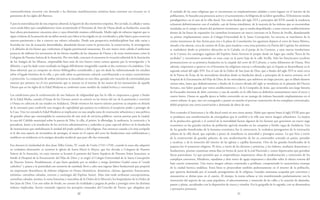 20 21
contrarreformista recurrirá con denuedo a las distintas manifestaciones artísticas hasta extremar sus recursos en el
paroxismo de los siglos del Barroco.
Y para la materialización de esta empresa editorial, la ligazón de dos meritorios empeños. Por un lado, la callada y tantas
veces sorda labor que cumplidamente viene acometiendo el Patronato de Arte de Osuna desde su fundación, acaecida
hace ahora precisamente cincuenta años y cuya efeméride estamos celebrando. Medio siglo de esfuerzo ingente que es
signo evidente de la asunción de un deber moral cuya labor se ha erigido en eje vertebrador y pilar básico para conservar
nuestro patrimonio y dar a conocer sus valores culturales. Desde una perspectiva multidisciplinar han sido varias y
fecundas las vías de actuación desarrolladas, abordando facetas como la protección, la conservación, la investigación
y la difusión de los bienes que conforman el legado patrimonial ursaonense. En este marco tiene cabida el ambicioso
proyecto de elaborar los inventarios de los bienes muebles de las clausuras de Osuna y de otras instituciones como la
Colegiata de Nuestra Señora de la Asunción. Por otro lado, concurre al encuentro la vocación editorial de la Asociación
de los Amigos de los Museos, emprendida hace más de tres lustros como certera apuesta por la investigación y la
difusión, y que ha dado como resultado un bagaje difícilmente imaginable cuando se dio comienzo a la andadura. Una
línea editorial, que ya compone un elenco bibliográfico considerable, y que sin duda ha redimensionado los estudios
sobre el legado histórico de la villa, y por ende sobre su patrimonio cultural, contribuyendo a su mejor conocimiento
y protección. La conjunción de ambas iniciativas se incardinan en esta obra, gestada con vocación de continuidad para
mostrar por primera vez el rico patrimonio que se atesora en el interior de los muros de los monasterios de aquella
Osuna que en los siglos de la Edad Moderna se conformó como modelo de ciudad levítica y conventual.
Las condiciones para la conformación de este baluarte de religiosidad que fue la villa se empezaron a gestar a finales
de la Edad Media, cuando el linaje de los Girones asentó su señorío en las tierras del sur de la península y convirtió
a Osuna en cabecera de sus estados en Andalucía. Desde entonces los nuevos señores pusieron su empeño en dotarla
de lo necesario para conferirle una imagen de capitalidad que pusiera en evidencia el incipiente poder y prestigio de
la Casa. Una vez entrada la Edad Moderna se implicaron en una amplia tarea de renovación urbanística y una política
de grandes obras que contemplaba la construcción de una serie de servicios públicos: nuevas puertas para la ciudad,
la casa del Cabildo municipal sobre la puerta de Teba, la cilla, el pósito, la alhóndiga, la audiencia, la carnicería y la
pescadería. Junto a la instalación de los servicios administrativos y judiciales se puso especial ahínco en la fundación
de instituciones que simbolizaran la unidad del poder político y del religioso. Fue entonces cuando a la vieja acrópolis
se le dio una especie de investidura de prestigio, al situar en el copete del cerro las fundaciones más emblemáticas y
establecer su residencia en la antigua alcazaba medieval, que para ello fue remozada.
Fue durante la titularidad de don Juan Téllez Girón, IV conde de Ureña (1531-1558), cuando la zona alta adquirió
su verdadera dimensión: se terminó la iglesia de Santa María la Mayor, que fue elevada a Colegiata de Nuestra
Señora de la Asunción, en cuyo interior se levantó el panteón del Santo Sepulcro de Nuestro Señor Jesucristo; se
fundó el Hospital de la Encarnación del Hijo de Dios; y se erigió el Colegio-Universidad de la Santa Concepción
de Nuestra Señora. Paralelamente, el que fuera apodado por su médico y amigo Jerónimo Gudiel como el “conde
catholico” y pasara a la posteridad con memoria de santidad, llevó a cabo una ingente labor fundacional que propició
un importante desembarco de órdenes religiosas en Osuna (dominicos, dominicas, clarisas, agustinos, franciscanos,
mínimos, carmelitas calzados, terceros y canónigos del Espíritu Santo). Años más tarde arribarían concepcionistas,
carmelitas calzadas, jesuitas, la rama femenina y masculina de la Orden de la Merced y los hospitalarios de la Orden de
San Juan de Dios. Con este telón de fondo, no carente de rivalidades y pugnas de poder y prestigio entre las distintas
órdenes implicadas, fueron tomando vigencia los preceptos emanados del Concilio de Trento, que abogaban por
el traslado de las casas religiosas que se encontraran en emplazamientos aislados a otros lugares en el interior de las
poblaciones. Se buscaba una presencia activa y el acercamiento a la feligresía de su labor apostólica. El fenómeno resulta
paradigmático en el caso de la villa ducal. Fue entre finales del siglo XVI y principios del XVII cuando la tendencia
eclosionó definitivamente con el traslado, casi de forma simultánea, de la mayoría de las órdenes que se encontraban
instaladas en el campo o dentro del perímetro intramuros, que se estaba despoblando, a unos nuevos establecimientos
dentro de las líneas de expansión: los carmelitas levantaron un nuevo convento en la Puerta de Sevilla, abandonando
su primer emplazamiento junto al Colegio-Universidad de la Santa Concepción; los terceros se marcharon de la
ermita intramuros de San Antón para irse a la plaza de Consolación; los agustinos dejaron el cerro de Santa Mónica,
situado a las afueras, cerca de camino de Écija, para mudarse a una zona próxima a la Puerta del Capitán; los mínimos
se trasladaron desde su primitiva ubicación en la Cañada, en el paraje de las Canteras, a unas nuevas instalaciones
en la Carrera; los canónigos regulares del Espíritu Santo hicieron lo propio desde un lugar que estaba “fuera de los
arrabales” y encontraron acomodo en unas casas en la parte baja de la calle Sevilla. Solo los franciscanos recoletos
permanecieron en su primitiva fundación en la cúspide del cerro de El Calvario, a varios kilómetros de Osuna. Pero
además, empezaron a aparecer en el horizonte las religiones nuevas o reformadas que en España se desarrollaron en la
segunda mitad del siglo XVI. Era el caso de la Orden de San Juan de Dios, que a finales del siglo XVI se situó cerca
de la Puerta de Écija; de las mercedarias descalzas desde su fundación ducal, a principios de la nueva centuria, en el
hospital de la Encarnación del Hijo de Dios; de los mercedarios, que sufrieron un largo proceso, que se dilató durante
treinta años, hasta que definitivamente a finales de la tercera década del siglo se instalaron en la plazuela del Doctor
Serrano, tras haber pasado por varios establecimientos; y de la Compañía de Jesús, que arrastraba una larga historia
de fracasados intentos de abrir convento y casa de estudio en la villa hasta su definitivo asentamiento entre el tercer y
cuarto lustro. Osuna en aquella época se había convertido en un trasiego de órdenes buscando emplazamiento en el
centro urbano, lo que, una vez conseguido y puesto en marcha el proceso constructivo de los complejos conventuales,
debió propiciar una cierta reactivación y demanda de obras de arte.
Pero avanzaba el Seiscientos y la villa ducal entró en una cierta atonía. Hubo que esperar hasta el siglo XVIII para que
se produjera una transformación de envergadura que le confirió a la villa una nueva imagen urbanística. La mejora
de la producción agrícola y el control de la mortalidad fueron algunos de los factores que generaron un nuevo auge
económico en los grandes núcleos de población agrícola situados en las campiñas y fértiles vegas de Andalucía. Una
de las grandes beneficiadas de la bonanza económica fue la aristocracia, la verdadera protagonista de la renovación
urbana de la villa ducal, que aspiraba a poner de manifiesto su autoridad y prestigiso estatus. Lo que hizo a través
de la construcción de grandes palacios, de una modernización de los ya construidos centrada en patios, portadas
y escaleras, y de la remoción del interior de las iglesias y capillas funerarias. Otro de los grandes beneficiados de la
pujanza fue el estamento religioso. El clero, a través de los diezmos y primicias, y las órdenes, mediante donaciones y
fundaciones, poseían cuantiosas rentas fijas en forma de juros de la real Hacienda y censos hipotecarios que gravaban
fincas particulares. Lo que permitió que se emprendieran importantes obras de modernización y renovación de los
complejos conventos. Miradores, espadañas y altas torres de aguja empezaron a descollar sobre la silueta externa del
bajo caserío ursaonense. Una nueva imagen urbana comenzaba a perfilarse, componiendo la característica estampa
de la ciudad barroca andaluza. Estos hitos se proyectaban también poderosamente en el interior de la población,
que aparecía dominada por el acusado protagonismo de lo religioso. Grandes manzanas ocupadas por conventos y
monasterios se abrían paso en el caserio. Al tiempo, la trama urbana se iría transformando paulatinamente con la
renovación del aspecto de sus casas populares, el adecentamiento y remoción de las calles y la creación de alamedas,
paseos y plazas, sacralizados con la disposición de cruces y triunfos. Era la geografía de lo sagrado, con su abrumadora
y persuasiva presencia.
 
