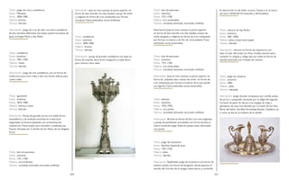 260 261
Título: juego de cruz y candeleros.
Autor: Meneses.
Fecha: 1896-1900.
Materia: bronce.
Técnica: labrado.
Descripción: Juego de cruz de altar con doce candeleros
de dos tamaños diferentes. Sus bases tienen los bustos de
Jesús, laVirgen María y San Pedro.
Título: candeleros.
Autor: anónimo.
Fecha: 1901-1950.
Materia: metal.
Técnica: labrado.
Descripción: juego de tres candeleros, uno en forma de
media luna para cinco velas y dos con forma oblicua para
cuatro velas.
Título: aguamanil.
Autor: anónimo.
Fecha: 1875-1900.
Materia: bronce, cristal.
Técnica: labrado.
Descripción: Pareja de grandes jarros con doble forma
semiesférica y de embudo invertida en cristal azul,
engarzadas en bronce plateado con ornamentación
neobarroca.Tiene amplio pico vertedor y estilizada asa.
Fueron donadas por la familia de Sor María de los Ángeles
Oriol.
Título: lazo de pescuezo.
Autor: anónimo.
Fecha: 1751-1760.
Materia: oro, brillantes.
Técnica: cincelado, laminado, recortado, trefilado.
Descripción: Joya en tres cuerpos, la parte superior en
forma de lazo sencillo con dos lazadas, cuerpo de unión
y colgante en forma de cruz compuesta por formas
circulares.Tiene embutidos varios brillantes.
Título: candeleros.
Autor: anónimo.
Fecha: 1896-1900.
Materia: bronce.
Técnica: labrado.
Descripción: pareja de grandes candeleros con base en
forma de trípode, decoración neogótica y triple altura
para colocar trece velas.
Título: lazo de pescuezo.
Autor: anónimo.
Fecha: 1751-1760.
Materia: oro, esmeraldas.
Técnica: cincelado, laminado, recortado, trefilado.
Descripción: Joya en tres cuerpos, la parte superior
en forma de lazo sencillo con dos lazadas, cuerpo de
unión alargado y colgante en forma de cruz compuesta
por formas circulares y de flor de cinco pétalos.Tiene
embutidas varias esmeraldas.
Título: lazo de pescuezo.
Autor: anónimo.
Fecha: 1751-1760.
Materia: oro, esmeraldas.
Técnica: cincelado, laminado, recortado, trefilado.
Descripción: Joya en tres cuerpos, la parte superior en
forma de pequeño lazo, cuerpo de unión en forma de
cruz compuesta por formas circulares, de la que pende
una lágrima.Tiene embutidas varias esmeraldas.
Título: aderezo.
Autor: anónimo.
Fecha: 1925-1950.
Materia: oro, perlas.
Técnica: cincelado, laminado, recortado, trefilado.
Descripción: Broche en forma de flor, con tres colgantes,
y pareja de pendientes articulados con forma de lazo al
centro haciendo juego.Todas las piezas están adornadas
con perlas.
Título: juego de incensario.
Autor: Sánchez Izquierdo, Juan.
Fecha: 1701-1750.
Materia: plata.
Técnica: labrada.
Descripción: Espléndido juego de incensario con forma de
tambor, naveta con forma de bergantín, donde aparece el
escudo del Carmen de la antigua observancia, y cucharilla.
Su decoración es de estilo rococó. Cuenta con la marca
del autor SANCHE (N invertida y HE fundidas).
Título: relicario de San Pedro.
Autor: anónimo.
Fecha: 1801-1850.
Materia: plata, cristal, textil, papel.
Técnica: labrada.
Descripción: relicario en forma de ostensorio, con
base circular decorada con finas rocallas, estuche para
contener la reliquia y ráfaga que los rodea en forma de
estrella adornada con cristales de colores.
Título: juego de vinajeras.
Autor: anónimo.
Fecha: 1894.
Materia: plata.
Técnica: repujada.
Descripción: Juego dorado compuesto por salvilla, pareja
de jarros y campanilla rematada por la efigie del Sagrado
Corazón de Jesús. Se decora con espigas de trigo y
pámpanos de uvas. Fue donado por la madre de Sor Ana
María del Señor San Elías Fernández Alcázar Caballero, tal
y como se lee en la moldura de la salvilla.
 