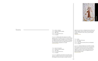 268 269
Título: estola y manípulo.
Autor: monjas carmelitas calzadas.
Fecha: 1896-1925.
Materia: tisú, sedas, hilo de oro.
Técnica: bordado.
Descripción: Ambas piezas hacen juego con la casulla
siguiente, tanto en el soporte como en la técnica y diseño.
Se singularizan por estar rematadas en sus extremos por
los anagramas del Ave María y JHS la estola y, el manípulo,
por el escudo del Carmen de la antigua observancia y el
corazón de María traspasado por un puñal.
Título: bolsa de corporales.
Autor: monjas carmelitas calzadas.
Fecha: 1925-1950.
Materia: tisú, sedas, hilo de oro.
Técnica: bordado.
Descripción: Igualmente, esta bolsa de corporales está en
desudo y mantiene el estilo de las otras piezas anteriores.
Sin embargo, el motivo principal es una gran corona de
Textil espinas en cuyo interior se albergan diversos atributos de
la Pasión: flagelo, columna, escalera, clavos, tenazas, lanza
e hisopo y martillo.Al centro, está el corazón de Jesús
sangrante.
Título: estola.
Autor: Sor María de San José.
Fecha: 1975-2000.
Materia: seda, sedas de colores, hilo de oro, lentejuelas.
Técnica: bordado.
Descripción: Estola bordada para el sacerdote carmelita
Rafael Luque, hermano de la autora, por lo que aparecen
sus iniciales R L. Está decorada con motivos florales y
vegetales en dorado y rosa, el escudo del Carmen de la
antigua observancia, el cáliz con la Sagrada Forma y la
paloma del Espíritu Santo.
Textil
 