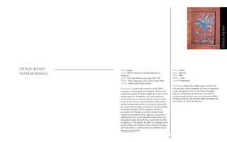 278 279
Título: órgano.
Autor: anónimo flamenco o escuela flamenca en
Andalucía.
Fecha: 1625-1650. Reforma de la caja 1701-1725.
Materia: roble, nogal, pino, cedro, estaño, hueso, ébano.
Técnica: tallado, policromado, dorado.
Descripción: el órgano del monasterio de San Pedro
constituye un instrumento prácticamente único en todo
el panorama español. El diseño original de la caja, con tres
castillos planos en la delantera y los tubos dispuestos
en forma de mitra, sus dimensiones, así como el remate
en forma de hornacina están plenamente conservados y
resultan característicos de los instrumentos construidos
por artífices de procedencia flamenca en la zona sevillana.
A principios del siglo XVIII se incorporó del clarín
en artillería de la fachada, se cambió la ubicación del
teclado, de los tiradores de los registros y se efectuó la
redecoración de la caja en chinoiserie sobre fondo rojo
con golpes de talla de tipo floral. La comunidad carmelita
lo adquirió el 13 de febrero de 1844 a la Congregación de
Nuestra Señora de la Piedad o de losVizcaínos de Sevilla,
que había tenido su capilla propia en el convento de San
Francisco Casa Grande.
Título: vidriera.
Autor: anónimo.
Fecha: 1883.
Materia: cristal.
Técnica: emplomado.
Descripción: Ventana de la capilla mayor con forma de
arco apuntado y estilo neogótico en la que se representa
a Jesús entregando las llaves a San Pedro arrodillado
ante él. Erróneamente, se remata por el escudo del
Carmen descalzo.Al pie cuenta con la inscripción REAL
ESTABLECIMIENTO DE BAVIERA PARAVIDRIERAS DE
COLOR P-X-Z-CH-I-E-R MUNICH.
Otrosbienes
Otros bienes
patrimoniales
 