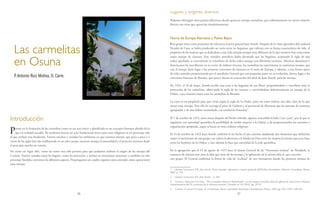 26 27
Introducción
Pensar en la fundación de las carmelitas como en un acto único y planificado es un concepto bastante alejado de lo
que en realidad sucedió. No podemos buscar un acto fundacional único para estas religiosas ni un personaje solo
al que atribuir esta fundación. Fueron muchos y variados los ambientes en que nuestras monjas, que poco a poco y a
través de los siglos han ido confluyendo en un solo cuerpo, nacieron aunque la mentalidad y el proyecto tuvieran desde
el principio mucho en común.
No existe un lugar sólo, como no existe una sóla persona para que podamos atribuir el origen de las monjas del
Carmen. Fueron variados tanto los lugares, como los proyectos, e incluso en momentos concretos, y también un solo
personaje fundaba conventos de diferente aspecto. Propongamos un cuadro orgánico para entender cómo aparecieron
estas monjas.
Lugares y orígenes diversos
Podemos distinguir estos puntos diferentes donde aparecen monjas carmelitas, que ordinariamente no tienen relación
directa con otros que aparecían simultáneamente.
Norte de Europa:Alemania y Paises Bajos
Este grupo tiene como promotor de referencia al prior general Juan Soreth. Después de la visita apostólica del cardenal
Nicolás de Cusa, se había producido un vacío entre las beguinas, que cubrían con su forma característica de vida, el
propósito de las mujeres que se dedicaban a una vida retirada aunque muy diferente de lo que nosotros hoy conocemos
como monjas de clausura. Este visitador pontificio había decretado que las beguinas, aceptando la regla de una
orden aprobada, se convirtieran en miembros de dicha orden aunque con diferentes estatutos. Mientras dominicos y
franciscanos las inscribieron en su sector de órdenes terceras, los carmelitas las convirtieron en auténticas monjas, que
con el tiempo daría lugar a los primeros conventos de clausura en el norte de Europa, y además, a una forma típica
de vida carmelita promocionada por el antedicho General que con pequeños pasos en su evolución, dieron lugar a los
conventos franceses de Bretaña, que parece fueron la concreción del ideal de Juan Soreth1
para las monjas.
En 1452, el 10 de mayo, Soreth escribe una carta a las beguinas de ten Elsen2
proponiéndoles e inscribirse bajo la
protección de los carmelitas, observando la regla de los mismos y convirtiéndose definitivamente en monjas de la
Orden, cuyo muestra mejor eran las carmelitas de Bretaña.
La carta es un propósito para que vivan según la regla de la Orden, pero sin tener todavía una idea clara de lo que
serían estas monjas. Para ello les encarga al prior de Geldern y al provincial de Alemania que las provean de estatutos
apropiados y de uno hábito acomodado a la condición femenina3
.
El 7 de octubre de 1452, unos meses después del hecho referido, aparece concedida la bula Cum nulla4
, por la que se
regulariza con autoridad apostólica la posibilidad de recibir mujeres a la Orden, y de proporcionarles los estatutos y
organización apropiada, según se hacía en otras órdenes religiosas.
El 14 de octubre de 1453 Juan Soreth confirma lo he hecho el año anterior añadiendo dos elementos que definirían
mejor el nacimiento de este grupo: ese cultive la devoción a la Madre de Dios entre las mujeres lo mismo que ya se hace
entre los hombres de la Orden, y esto además lo hace por autoridad de la sede apostólica.
En la agregación que el 15 de agosto de 1455 hace el mismo General de las “Hermanas reclusas” de Nieukerk, se
sustancia de manera más clara la idea que tiene de las monjas y la aplicación de la misma idea al caso concreto
este grupo. El General confirmar la forma de vida de “reclusas” de este monasterio dando las primeras normas de
1 Grosso, Giovanni: Il B. Jean Soreth, Priore Generale, riformatore e maesro spirituale dell’Ordine Carmelitano, Edizioni Carmelitane, Roma,
2007, p. 316.
2 Grosso, Giovanni: Il b. Jean Soreth… p. 265.
3 Staring, Adrianus O.Carm.: “The Carmelite Sisters in Netherlands”, en Las monjas carmelitas hasta la reforma de santa Teresa. Número
conmemorativo del IV centenario de la reforma teresiana, Carmelus nº 10 (1963), pp. 56-92.
4 Catena, Claudio O.Carm.: Le Carmelitane. Storia e spiritualit, Institutum Carmelitanum, Roma, 1969, pp. LXI- LXIV; 148-162.
Las carmelitas
en Osuna
P.Antonio Ruiz Molina, O. Carm.
 