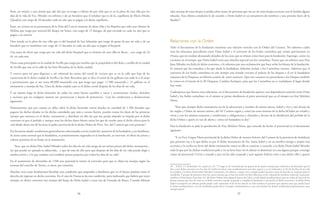 36 37
Ítem, un mesón y una tienda que sale del que yo tengo a tributo de por vida que es en la plaza de esta villa por los
días de la vida de Fco. Méndez mi sobrino y de un heredero que él señalare que es de la, capellanía de María Modra
[Quadra] con cargo de 20 ducados cada un año que se pagan a la dicha capellanía.
Ítem, un cortixo en la pertenencia de la Peña del Cuervo término de desta villa y los Bujedos que solía arar Alonso de
Molina que tengo por merced del duque mi Señor. con cargo de 15 fanegas. de pan terciado en cada un año que se
pagan a su señoría
Otra tienda en la plaza de esta villa que es del hospital de San Sebastián que tengo de gozar de por mi vida y de un
heredero que yo nombrare con cargo de 12 ducados en cada un año que se pagan al hospital.
Una mata de olivar que tengo por mi vida del dicho hospi­tal que es término de esta villa en Bacia... con car­go de 24
rls. en cada año.
Otras casas principales en la ciudad de Sevilla que tengo por medios que la propiedad es del deán y cavíldo de la ciudad
de Sevilla que son en la calle de las Siete Revueltas de la dicha ciudad.
Y reservo para mí para disponer a mi voluntad las rentas del corral de vecinos que es en la calle que baja de las
carnecerías de la dicha ciudad de Sevilla a las Siete Revueltas que se dice el corral de las gallinas con todo lo a él anejo
y perteneciente que se me renta 80.000 maravedís con que tengo que pagar 11.500 maravedís y 21 gallinas en el
monasterio y monjas de Sta. Clara de dicha ciudad cuyo es el dicho corral después de los días de mi vida.
Y así mismo hago la dicha donación de todos los otros bienes muebles y raíces y semovientes, títulos, derechos
y raciones que en cualquier manera me pertenezcan y hayan de pertenecer... Con las condiciones y declaraciones
siguientes:
Primeramente que por cuanto yo debo sobre la dicha hacien­da ciertas deudas en cantidad de 1.500 ducados que
paguen las dichas deudas en las dichas cantidades que más o menos fueren, pueden tomar los dotes de las primeras
monjas que entraren en el dicho, monasterio y distribuir en ello sin que me pueda impedir ni impida por el dicho
convento ni por el prelado y aunque sean los dichos dotes bienes raíces los que de vender para el dicho efecto para lo
cual desde ahora me dé licencia el padre provincial de la dicha Orden de Ntra. Sra. del Carmen que está presente”.
Era frecuente añadir condiciones generalmente relacionados con la condición posterior de la fundadora y sus familiares.
Se tenía como normal que la fundadora, si posteriormente ingresaba en la fundación, se reservase el oficio de priora y
colocar personas de su linaje en el monasterio.
“Iten, que yo dicha Dña. Isabel Méndez todos los días de mi vida tengo de ser señora priora del dicho monaste­rio...
sin que pueda ser quitada ni admovida... y que de más de ello para que después de los días de mi vida pueda elegir y
señalar priora y a la que señalare será también priora perpetua por todos los días de su vida”.
En el testamento de diciembre de 1588 esta potestad la remite al convento para que se elijan las monjas según las
normas del concilio de Trento, es decir, por votación.
Muchas veces estas fundaciones llevaban una condición que amparaba a familiares que en el futuro podrían tener el
derecho de ingresar en dicho convento. En el caso de Osuna se da esta condición, pero indicando que habría que tener
siempre en dicho convento tres monjas del linaje de Doña Isabel y otras tres de Gonzalo de Baeza. Cuando faltaran
tales monjas de estos linajes se podía echar mano de personas que sin ser de estos linajes tuvieran con la familia alguna
relación. Esta última condición le da ocasión a Doña Isabel en su testamento de nombrar a una persona fuera de la
familia20
.
Relaciones con la Orden
Todo el documento de la fundación mantiene una relación estrecha con la Orden del Carmen. No sabemos cuáles
eran las relaciones precedentes entre Doña Isabel y el convento de los frailes carmelitas que existía previamente en
Osuna, que no estaban demasiado alejados de las casas que se relatan como base para la fundación. Supongo, como era
corriente en el tiempo, que Doña Isabel tenía una relación especial con los carmelitas. Parece que un sobrino suyo Fray
Juan Méndez era fraile de dicho convento, y lo sabemos por una reclamación que hace sobre los bienes de la fundación.
Es natural que las consultas a las que alude la fundadora, deberían incluir a los Carmelitas varones. Sabemos que el
convento de los frailes carmelitas en este tiempo está situado cercano al palacio de los duques y al ser la fundadora
camarera de la Duquesa, no faltaría ocasión de tener contacto. Que este contacto era provechoso a los Duques también
lo vemos en el interés de la III Duquesa, Catalina Enríquez, para que los Carmelitas no se trasladasen al lugar donde
hoy están.
Cualesquiera que fueran estas relaciones, en el documento de fundación aparece una dependencia estrecha entre Doña
Isabel y los frailes carmelitas: en el mismo se presta obediencia al prior provincial que en el tiempo era fray Melchor
Nieto:
“Yten que siempre dicho monasterio sea de la advocacion y nombre de señora sancta, Isabel y viva y esté devajo de
las rreglas y Orden de nuestra señora. del /6/ Carmen según y como las otras monxas de la dicha hOrden an venido y
viven y con los mismos estatutos y condiciones y obligaciones y clausulas y devaxo de la obediencia del perlado de la
dicha Orden a quien yo veo de ahora y como tal fundadora la doy”.
Para la fundación se pide la aprobación de Fray Melchor Nieto, que concede de hecho el provincial en el documento
siguiente:
“E yo Fray Gaspar Nieto provincial de la dicha Orden de nuestra Señora. del Carmen de la provincia de Andalucía
que presente soy a lo que dicho es por el dicho monasterio de Sra. Santa Isabel y en su nombre otorgo e acepto esta
escritura y la recibo en favor del dicho monasterio como en ella se contiene y concedo a la dicha Doña Isabel Mendez
todo lo que por las dichas condiciones pide y en su favor hace sin lo alterar ni disminuir en cosa alguna porque conmigo
como tal provincial /12r/se a tratado y por mí ha sido aceptado y por aqueste hefecto vine a esta dicha villa y quiero
20 A.M.C.O. Archivador 14, carpeta A, s/f.: “Y tengo es mi voluntad que las quatro de las quatro monjas que conforme a la doctación que lo
hise a este dicho convento en él se han de recibir sin docte cuio nombramiento será mío, quiero y es mi voluntad y en fin de los días de mi vida
las nombro y la dicha Doña Isabel Mendes Consepción, mi sobrina, a quien cero y propio poder bastante como de derecho se rrequiere para lo
susodicho. Y porque de presente entre las cuatro monjas que se han de recibir sin dote falta una, es mi voluntad de nombrar como por la presente
nombro a Doña Juana Arias hija /4r/ del dicho Nuñes Arias alguacil mayor de Cabra y ende demás nombramiento que ese orden de hacer de las
demás monxas que han de estar en el dicho convento mando se guarde y cumplan la fundación y doctación al dicho convento y la dicha Doña
Isabel Consepsión mi sobrina pueda pueda (vale: repetición) el fin de los días de su vida nombrar la persona que quisiere para que pueda hacer
el dicho nombramiento y la tal nombrada pueda hacer el propio nombramiento y por esta horden las demás nombradas perpetuamente para
siempre jamás”.
 