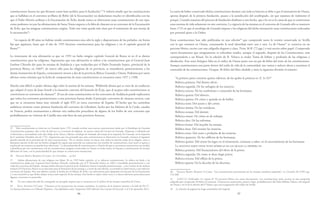 46 47
constituciones fueron las que llevaron como base jurídica para la fundación.35
Y todavía añadir que las constituciones
que se hallaban en el convento sevillano de Belén (de la Encarnación) no dudaríamos mucho en identificarlas con las
que el Padre Silverio atribuye a la Encarnación de Ávila, donde nunca se observaron unas constituciones de este tipo,
como podemos ver por las afirmaciones de Santa Teresa respecto a la falta de clausura en su convento de la Encarnación
de Ávila, que las antiguas constituciones exigían. Todo este tema queda más claro por el testimonio de una monja de
la encarnación36
:
“en espacio de 80 años no habían tenido constituciones sino sólo la regla y disposiciones de los prelados, sin forma
fija que siguiesen, hasta que el año de 1595 hicieron constituciones para las religiosas y en el capítulo general de
Roma”37
.
Lo interesante de esta afirmación es que en 1595 no hubo ningún capítulo General de Roma ni en él se dieron
constituciones para las religiosas. Suponemos que esta afirmación se refiere a las constituciones que el General Juan
Esteban Chizzola dio para las monjas de Andalucía y que traducidas por el Padre Fernando Suárez, provincial de la
provincia Bética, en 160338
, de nuevo sólo para las religiosas de su provincia, se extendieron posteriormente a los
demás monasterios de España, curiosamente menos a dos de la provincia Bética: Granada y Osuna. Podemos por tanto
afirmar como mínimo que la fecha de composición de estas constituciones se encuentra entre 1457 y 1508.
Mucho más difícil es poder afirmar algo sobre la autoría de las mismas. Wilderink afirma que se trata de un traductor
que adaptó el texto de Juan Soreth a la situación concreta del beaterío de Écija, que al aceptar tales constituciones se
convirtieron en convento de clausura39
. El uso de estas constituciones en los conventos de Andalucía puede explicarnos
que todos los conventos pertenecientes a esta provincia fueran desde el principio conventos de clausura estricta, cosa
que no se encuentra hasta muy entrado el siglo XVI en otros conventos de España. El hecho que los carmelitas
andaluces tuvieran como primera fundación del convento de Gibraleón, hecho por los Infantes de la Cerda, casados
en Francia, podría aventurarnos a afirmar esta traducción procediera de alguno de los frailes de este convento que
probablemente no vinieron de Castilla sino más bien de una provincia francesa.
35	 Tales constituciones se observan en Granada hasta 1735, cuando reciben unas nuevas constituciones dadas por el Arzobispo de Granada
(Constituciones perpetuas, Que se han de observar en el convento de religiosas de nuestra señora del Carmen de Granada. Dispuestas y ordenadas por
el ilustrísimo y reverendísimo señor don Felipe de los Tueros y Huerta, arzobispo de Granada, del consejo de su majestad. En Granada, en la imprenta
de la santísima Trinidad, año de 1735., Argumento que nos persuadir que estas constituciones se observaron en Granada, tenemos el siguiente
párrafo tomado de la presentación de tales constituciones: “No es nuestro ánimo era hacer más ardua la estrecha senda de la religión, antes y
deseamos suavizar la día esté sin hemos mitigado los rigores que prescribe un manuscrito con nombre de constituciones, cuyo autor se ignora y
muchas de sus estatutos no pueden hoy observarse”. La denominación de constituciones y el hecho de que se encuentren manuscritas nos ayudan
a identificar que nos encontramos con las constituciones antiguas conservadas en Osuna: no hubo nunca en España y constituciones de monjas
diferentes de estas, con la particularidad de que siempre se conservaron manuscritas.
36 Velasco Bayón, Balbino O.Carm.: Los Carmelitas…, p.163.
37 Ambas afirmaciones de esta religiosa son falsas: Ni en 1595 hubo capítulo, ni se editaron constituciones. Se refiere sin duda a las
constituciones dadas por el general Juan Esteban Chizzola, traducidas por el P. Fernando Suárez en 1603 y extendidas posteriormente a casi
todos los conventos de España. Aunque dadas sólo para la provincia de Andalucía, fueron aceptadas posteriormente y una versión de las mismas
incluyó el P. Francisco Pastor en su catecismo para la formación de las monjas y, a través de esta edición, se extendió su observancia a casi todos los
conventos de España. Hay una edición curiosa: la hecha por el Obispo de Ávila, con alteraciones para adaptarlas al convento de la Encarnación
y a una situación en que dicho obispo actúa como superior de las monjas. Este hecho se repite varias veces y se hacen ediciones particulares para
algunos conventos en particular.
38 De esta traducción sólo he conseguido un ejemplar impreso que se encuentra en el archivo de las monjas carmelitas de Utrera.
39 Ruiz, Antonio O.Carm.: “Clausura en los monasterios de monjas carmelitas. La práctica de la clausura anterior a la bula de Pío V”,
La clausura femenina en el Mundo Hispánico. Una fidelidad secular: Simposium (XIX Edición) San Lorenzo del Escorial, 2 al 5 de septiembre 2011.
La razón de haber conservado dichas constituciones durante casi toda su historia se debe a que el monasterio de Osuna,
apenas después de la primera fundación, pasara a la jurisdicción del arzobispado, sin que sepamos de realmente el
porqué. Cuando tratamos del proceso de fundación aludimos a este hecho, que a la vez es la causa de que se conservaran
estas normas de vida solamente en este convento. La vigencia de las mismas en el convento de Granada sólo se mantuvo
hasta 1735 en que el arzobispo de Granada impone a las religiosas del dicho monasterio unas constituciones redactadas
por personal ajeno a la Orden.
Estas constituciones han sido publicadas en una edición40
que comprende tanto la versión conservada en Sevilla
con la que tenemos en Osuna, constatando la total identidad entre una y otra. La de Osuna41
se conserva en un
precioso librito, escrito con una caligrafía elegante y clara. Tiene 36 ff. (72 pgs.) y está escrito sobre papel. Comprende
varios documentos que antiguamente se colocaban unidos, aunque el segundo, después de las Constituciones, más
correspondería a un Ritual. En la edición de B. Velasco se titula: Toma de hábito y profesión de las religiosas y
absolución. Este texto litúrgico falta en el códice de Osuna junto con un par de folios del texto de las constituciones.
Aunque examinaremos esta parte dentro del estilo de vida de la comunidad, nos vamos a reducir ahora a examinar el
contenido de las constituciones. Ocupan 36 folios del libro aludido y tiene la siguiente división el temario:
“la primera parte contiene quinze rúbricas, de las quales la primera es: (f. 2r-3r)42
Rúbrica primera: Del diuino oficio.
Rúbrica segunda: De los sufragios de los muertos.
Rubrica tercera: De las confesiones e comunión de las hermanas.
Rúbrica quarta: Del silencio.
Rúbrica quinta: De cómo y quándo an de hablar.
Rúbrica sesta: Del ayuno e del comer.
Rúbrica sétima: De las vestiduras.
Rúbrica octaua: Del dormir.
Rúbrica nueue: De cómo an de trabajar.
Rúbrica dies: De las enfermas.
Rúbrica honze: Del resçebir las monjas.
Rública doze: Del enseñar las nouicias.
Rúbrica treze: Del vestir e profiçión de las nouicias.
Rúbrica quatorze: De los edificios de las hermanas.
Rúbrica quinze: Del entrar los legos en el monesterio, conuiene a saber, en el encerramiento de las hermanas.
La segunda parte tiene ocho rúbricas de las quales la primera es:
Rúbrica primera: Del fenesçimiento del oficio de la priora.
Rúbrica segunda: De cómo se deue elegir priora.
Rúbrica tercera: Del offiçio de la priora.
Rúbrica quarta: De la elección de las discretas.
40 Velasco Bayón, Balbino O.Carm.: “Las constituciones preteresianas de las monjas carmelitas españolas”, en Carmelus 38 (1991) pp.
155-208.
41 A.M.C.O. Archivador 14, carpeta B. Un precioso librito con varios documentos. Las constituciones están escritas en una estupenda
caligrafía que comprende 36 folios sin numerar. Usaremos la numeración, puesta a lápiz, probablemente del Padre Balbino Velasco, del original
de Osuna y no la de la edición del P. Velasco que usa la paginación del códice de Sevilla.
42 La relación de páginas las hago tomándolas del original.
 