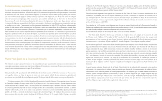 64 65
Exclaustraciones y supresiones
La vida de los conventos se desarrollaba de una forma más o menos monótona y en ellos poco influían los avatares
exteriores, sobre todo los políticos. A finales del siglo XVIII comenzaron los gobiernos civiles para arrogarse la autoridad
de intervenir en la vida interna de las órdenes religiosas. La revolución francesa había tocado a rebato para terminar
con esta manifestación de la Iglesia católica: había que suprimir la vida religiosa. Y para ello se echó mano de cualquier
clase de instrumentos: desprestigio, falsas acusaciones, pero también realidades que se observaban en el interior de
los conventos. A través de reducciones, limitación del número de religiosos por arriba y por abajo, número máximo
y mínimo de religiosos, incautación de los bienes conventuales y finalmente la exclaustraciones y supresión total que
se produce en este siglo. Comenzando con las monarquías absolutistas del siglo xviii que fueron reglamentando
incluso la vida interna de los conventos que los llevaron a sufrir una muerte lenta, de tal forma que cuando llegó
la supresión se hizo menos ostentosa y llamativa. Comenzando por la supresión napoleónica, a imitación de lo que
había sucedido en 1792 con los conventos franceses suprimidos por la revolución, en el momento en que los franceses
llegaron a apoderarse incluso de la corona de España, se proclamó una supresión de los conventos. Parece que afectó
especialmente a la existencia de los conventos masculinos. Siendo un acto tan importante para la vida de los conventos,
no encontramos ni en ésta, ni en las siguientes, rastro de apropiado en nuestro convento. Sólo en la desamortización
de 1835 e sus consecuencias y reglamentaciones subsiguientes encontramos en el archivo los billetes que las leyes de
desamortización habían creado para pagar a las religiosas la compensación económica por la expropiación. Gracias a
estas provisiones hechas por los gobiernos, encontramos listas de comunidades de diferentes años. Y como reacción
a esta situación el convento de Osuna, volvió a conseguir llevar una vida perfectamente común, que se produjo en la
década 1850-60 por obra de una religiosa extraordinario que dejó una impronta en el monasterio que se ha prolongado
por los años sucesivos.
Madre María Josefa de la Encarnación Amarillo
No solamente en por la actuación interna en la comunidad, sino por su proyección externa en un cierto número de
cartas que conservamos, estamos ante una de esas religiosas de formadoras y tenaces que llevaron a sus conventos a una
situación muy mejorada respecto a la que ella se recibieron.
Maria Josefa Amarillo procedía de la villa de El Arahal, donde había nacido en 1813. Conservamos en el monasterio
un magnífico retrato en el que se aprecia un rostro con cierto aspecto infantil, de una estatura no especialmente
prominente, pero sin duda de una inteligencia especial. En la parte baja de dicho cuadro tenemos esta descripción:
“A la buena memoria de la R. M.Sor María Josefa Encarnación Amarillo Giménez, Priora que fue de este Convento
de Carmelias/ calzadas 33 años y murió el día 19 de Mayo de 1891. Fue señora virtuosa y de gran disposición; amó
mucho el decoro de la Casa del/ Señor y fue muy devota de la Santísima Virgen y del Señor San José. Tomó el hábito
de 15 años y profesó de 16; toda su vida la consagró/ al bien de la comunidad y reparación del convento. La última
obra fue la del templo, que lo vio en ruinas y con grande fe,/ convocó a su escasa comunidad y algunas personas del
pueblo y de Sevilla ; y poniendo la obra bajo el amparo de la Santísima Virgen y de San José,/ dio comienzo con muy
pocos recursos; duró tres años, siendo, Arzobispo de la Diócesis el Excmo Sr. D. Joaquín Lluch y Garriga y su auxiliar
el/ Excmo. Sr. D. Marcelo Espínola y Maestre, el cual vino a ésta, bendijo la Igledia, celeró de Pontifical, predicó y
profesó a las Sras novicias Sor Mª/ Luisa del Rosario del Castillo62
y Sor Manuela del Corazón de Jesús63
, el 29 de abril
de 1883, y todo para honra y gloria/ de Dios Nuestro Señor”.
María Josefa había ingresado como pupila en el convento de San Pedro de Osuna. La primera manifestación de su
utilidad fue su habilidad para tocar el órgano. Habilidad que la llevó a convertirse en organista del convento con lo
que consiguió cubrir la mitad de lo necesario para una dote del tiempo. Su habilidad en el uso de este instrumento
está garantizada por el mismo organista de la colegial de Osuna Pasado el tiempo de noviciado se convirtió en monja
profesa el 24 de agosto en del 1828.
Una relación de 1855 contiene trece religiosas entre las que se cuenta María Josefa de la Encarnación Amarillo y
Jiménez que también recibe cuatro reales diarios como profesa anterior a 1836. En esta relación aparece como capellán
del Padre Arcadio Holgado, carmelita exclaustrado del convento de Osuna.
En una relación de monjas de 20 de mayo de 1867, se dice de la Madre Amarillo:
“Sor María Josefa Amarillo y Jiménez que se llamaba en el siglo y ahora en la religión es Encarnación, de edad
de 54 años, tomó el hábito el 1.º de julio de 1827 y profesó el 24 de agosto de 1828, no tiene dote porque entró
para organista; no hizo renunciar, ni tiene bienes. Es priora y además está ejerciendo el oficio de provisor and pierde
sacristana mayor y a su confesor el Padre capellán Dn
. Arcadio Holgado y Díaz, religioso carmelita calzado”.
En esta relación que hace la misma María Josefa Amarillo aparecen siete religiosas con el título de Madre, una Hermana
lega, una Hermana novicia para el coro, de una Hermana novicia de velo blanco, otra Hermana de velo. Esta es la
exigua comunidad de la que habla la nota bajo el retrato de la Madre Amarillo. También se metían en el convento
pupilas aspirantes, a las que había pertenecido la priora que hace la relación y que en este momento son dos, una con
xvii y otra con dieciocho años. Hay además una educanda de nueve años, que está en el convento desde que cumplió
los 7, con dispensar y licencia del nuncio de su santidad. Hay además dos doncellas o sirvientas: una de 80 años que
ingresó con cincuenta en el convento y se ocupa de la servidumbre de la comunidad. El capellán del convento es
el Padre Arcadio Holgado, carmelita exclaustrado del mismo convento de Osuna. Que actúa como confesor de la
mayor parte de las religiosas, confesor, al parecer, escogido por las religiosas ya que aparecen un Padre mínimo y otro
dominico.
La gran hazaña, podemos llamarla así, de la Madre María Josefa fue la reducción del monasterio a una perfecta
vida común y la restauración del mismo. Llama la atención que después de la desamortización de todos sus bienes,
sobreviviesen con la reducida pensión del estado proporcionaba a las religiosas, por lo demás bastante reducidas en
número, pudiera conseguir imponer la vida común, es decir, la vivencia religiosa de que “ningún religioso diga que
tienen nada propio sino que todas las cosas o sean comunes”, como dice la regla. Madre María Josefa acepta no sólo
que las religiosas se pongan en común lo que tienen en lo que reciban, sino que además se comprometió aceptar las
posibles obligaciones que pueden haber surgido de la vida precedente.
62 María Luisa del Castillo Martínez era natural de Sevilla, tomó hábito para religiosa de coro el 25 de febrero de 1881 y el 29 de abril de 1883
profesó a la edad de diecinueve años. Murió el 18 de julio de 1955 a la edad de 91 años.
63 María Manuela Martínez y Díez natural de la villa de Ardales, tomó el hábito en este monasterio para lega el día diez de setiembre de 1881,
profesó en 29 de abril de 1883. Murió el 26 de enero de 1957, a la edad de 96 años.
 