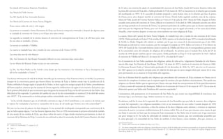 68 69
Sor Josefa del Carmen Ramírez, Presidenta
Sor María del Valle Santos.
Sor Mª Josefa de Sta. Gertrudis Jiménez
Sor María del Carmen de Santa Teresa Delgado.
Estas cuatro todas de coro y velo negro.
La primera se trasladó a Santa Florentina de Écija con licencia temporal o limitada y después de algunos años
se trasladó al convento de Utrera y en él hace tres años murió.
La segunda se trasladó de la misma manera al convento de concepsionistas de Écija y de allí hace poco más
de tres años se trasladó a Utrera.
La tercera se trasladó a Villalba.
La cuarta se trasladó hace año y medio de este convento al de Utrera (1870).
Las otras dos son de velo blanco:
Me. Sor Antonia de San Roque Fernández falleció en este convento hace cinco años.
La sor María del Rosario Prada ecciste en este convento.
La Me. Sor Rosa Buller no ha venido a ésta desde que las reunieron a las mínimas; se fue a Antequera y de
allí se ha trasladado a Utrera”67
.
Una buena información de vida de la Madre Amarillo que la comunica a Don Francisco Sierra, en Sevilla. Los primeros
tiempos de la convivencia parece que fueron felices: las monjas de Écija se habían estado bajo la jurisdicción de la
Orden celebraba la liturgia según el propio de la Orden, es decir según rito antiguo propio de la Orden, jerosolimitano
del Santo sepulcro, mientras que las monjas de Osuna seguía las celebraciones de según el rito romano. Ésta parece que
fue la primera dificultad de que encontraron para integrarse las monjas de Écija con las del convento de San Pedro. Esta
dificultad ad fue superada. La petición del cambio de una de las dos comunidades se tramita el 24 de abril del mismo
año 185268
. Y la contestación se inclina porque ambas comunidades usen el rito carmelitano:
“se ha servido disponer que en el referido convento se siga el rito Carmelitano; y en cuanto a lo demás que
se sujeten las trasladadas a las leyes y costumbres de la casa, de tal modo que formen una sola comunidad”69
.
Por esta vez las cosas de palacio no iban despacio. A esta actitud del arzobispado correspondía una convivencia de la
que no había aqueja alguna. Y así fue durante algunos años. Pero en 1856 encontramos la primera solicitud de traslado
de una monja de las venidas de Écija, que desea volver de nuevo al lugar donde estuvieron previamente, es decir al
convento de las Mínimas de Écija. La razón de esta solicitud se aduce la interesada, Josefa del Carmen Ramírez, de edad
67 A.M.C.O. Archivador 17, carpeta A, s/f.
68 Ibíd., 1.
69 1 de mayo de 1852, Ibíd. 2.
de 64 años, son motivos de salud y le insalubridad del convento de San Pedro. Josefa del Carmen Ramírez había sido
la priora del convento de Écija diez y había profesado el 25 de marzo de 1825 se encuentra en la relación que se manda
del arzobispado en 1855. Se le concedió el traslado temporal y como hemos visto en la relación que hace la priora
de Osuna pocos años después marchó al convento de Utrera. Donde había regalado también otras de las ecijanas,
María del Valle. Josefa del Carmen Ramírez fallece en Utrera el 19 de julio de 1865. María del Valle, después de haber
actuado como priora del convento de Utrera, falleció en el mismo el 16 de abril de 1884, habiendo ejercido este oficio
por un largo período en el convento de Utrera. Las primeras peticiones de cambio parece que no fueron especialmente
mal vistas por las religiosas de Osuna, pero con el tiempo parece que no siguió tal actitud y en las cartas de la Madre
Amarillo, como veremos después, se nota una cierta molestia con estas religiosas de Écija.
La cuarta, María del Carmen de Santa Teresa Delgado. Se trasladó hace año y medio de este convento al de Utrera
(1870). Había profesado en Écija el 15 de octubre de 1826 y aparece en la relación de que 1855 se manda al arzobispado
de Sevilla La Madre Delgado sólo solicitó su traslado, por lo que nos consta de la documentación que el año 1866.
Rechazada su solicitud en varias ocasiones, por fin consiguió el traslado en 1870. Fallece en Utrera el 10 de febrero de
1874. Mª Josefa de Sta. Gertrudis Jiménez tomó el camino de Villalba del Alcor con el correspondiente permiso tanto
de la comunidad como del visitador de religiosas del arzobispado. Su permiso para el traslado lleva fecha del 25 de
octubre de 1856 donde también ejerció como priora. Había profesado en Écija el 13 de septiembre de 1825. Falleció
el convento de Villalba del Alcor el 2 de marzo de 1874, a la edad de 65 años70
.
En el monasterio de San Pedro quedaron dos religiosas, ambas de vida activa, vulgarmente llamadas de velo blanco,
una de ellas ciega. Sor Antonia de San Roque, Profesó 7 de mayo de 1825 y murió en el convento de Osuna en 1866.
La Hermana Rosario Prada y Cabrera había profesado el 6 de diciembre de 1826. En 1871 aún vive en el convento.
En 1867 aparece en la relación enviada como de edad de 66 años que no ejerce ningún oficio por carecer de la vista,
pero previamente en su estancia en Écija había sido organista.
Este fue el destino final de aquellas seis religiosas que procedentes del convento de Écija recalaron en Osuna con la
intención de completar el número que se requería según las normas a las que aludimos anteriormente. Nos queda una
religiosa, sor Rosario Buller, que no apareció por Osuna, sino que desde las concepcionistas de Écija pasó directamente
a Utrera a través del convento de Antequera. Falleció en el convento de Utrera el 23 de mayo de 1875. En su nota de
defunción aparece que había sido Presidenta del convento suprimido71
.
Curiosamente sólo permanecen en el monasterio de San Pedro las que tenían una imposibilidad de marcharse: una
hermana lega y una hermana ciega. Ambas murieron en esta casa.
Ya sabemos cuál fue la causa de la supresión del convento de Los Remedios que por falta de numero, doce religiosos
en total, fue suprimido y sus religiosas mandadas a vivir en un monasterio de otra orden. Cuando después de 1850
comienzan a rehacerse los conventos, si bien las normas de las doce religiosas como mínimo, y entonces se suprimen
conventos de nuevo y se juntan establecimientos de la misma orden. Pero en el caso que tenemos entre manos lo que
nos llama la atención no fuere que las monjas de Écija terminarán en San Pedro sino el motivo por el que estuvieron
tan poco tiempo en él. En todas las solicitudes de traslado si aducen razones, que son consideradas aceptables por
la curia episcopal y la comunidad de San Pedro da también el visto bueno a estos traslados. ¿Por qué, entonces, se
70 Archivo del Convento de Villalba del Alcor (A.C.V.A.).
71 Los datos conseguidos sobre este religiosas, especialmente su lugar y fecha de defunción no hemos encontrado en el registro de defunciones
de Utrera en los números siguientes María del Carmen Ramírez (n. 17), María del Valle Santos (n. 22), María del Carmen Delgado (n.18),
María Rosa Buller (n. 19).
 