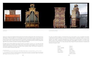 122 123
En cuanto a los tiradores de registro, el instrumento lleva seis en la mano derecha y cinco en la izquierda. Van situados
a ambos lados de la ventana del teclado, en el extremo de los plafones laterales, en sendas filas verticales. Los de la mano
izquierda, con su plafón, se encuentran desmontados, pero se conservan en el interior del órgano. Las etiquetas de los
registros, escritas a mano y probablemente de finales del siglo XIX, resultan ilegibles. No obstante, el casi intacto estado
de conservación de la tubería, que en su mayor parte parece datar del siglo XVII, permite determinar la composición del
instrumento del siguiente modo.
Violón 8’			 Violón 8’
Octava 4’ (fachada)		 Octava 4’
Tapadillo 4’			 Tapadillo 4’
Lleno 4 hileras		 Lleno 5 hileras
Trompeta Real 8’	 Trompeta Real 8’
Clarín 8’ (exterior)
órganos que construyó para las iglesias de Nuestra Señora de la O de Sanlúcar de Barrameda (1785) y Santa María de Arcos
de la Frontera (1789), por ejemplo4
. En el caso del órgano del convento de San Pedro de Osuna, las características de la
aleación del metal, el tipo de decoración que presentan los entorchados y las inscripciones alfabéticas utilizadas para marcar
los caños vuelven a poner en relación su factura con los organeros de origen flamenco presentes en Sevilla a principios del
siglo XVII, lo que constituye una auténtica rareza dentro del panorama hispano5
.
El teclado, al que nos hemos referido antes, presenta 45 puntos, con extensión C, D, E, F, G, A-c’’’, de octava corta. Está
realizado íntegramente con madera de cedro, incluido el marco. Lleva las teclas naturales chapadas en hueso con dos marcas
transversales; los sostenidos son de ébano con un filete de hueso embutido al largo. Todo ello parece corresponder a la
intervención realizada a principios del siglo XVIII.
4 Sobre estos instrumentos, CEA GALÁN, Andrés y CHÍA TRIGOS, Isabel: Órganos en la provincia de Cádiz..., pp. 45-51 y 277-282.
5 De ese periodo sólo se conservan en toda España unos pocos tubos con decoración semejante en el interior del órgano del Convento del
Espíritu Santo de Jerez de la Frontera, actualmente instalado en su catedral. Sobre este instrumento, CEA GALÁN, Andrés y CHÍA TRIGOS,
Isabel: Órganos en la provincia de Cádiz..., pp. 197-200.
Detalle de la parte trasera del
instrumento.
Detalle de la parte superior del costado izquierdo
con decoración de chinoiserie.
Vista del conjunto.Vista frontal del instrumento.
 