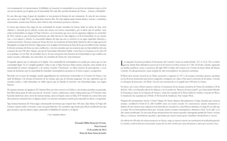 Las Sagradas Escrituras ponderan la hermosura del Carmelo “como un jardín florido” (Cf. Is 35,2). Fue en dicho
monte donde Elías defendió la pureza de la fe de Israel en el Dios viviente (Cf. 1Re 18,20-46) y donde, siguiendo
sus huellas proféticas, nació a comienzos del siglo XIII la Orden del Carmen con el título de Santa María del Monte
Carmelo. En ella germinaron, como ejemplo de vida contemplativa, los primeros carmelitas.
El Beato Juan Soreth, General de la Orden, promovió y organizó en 1471 a las monjas carmelitas quienes, asentadas
en los diversos monasterios que fueron surgiendo, entregaron sus vidas a Dios para la salvación de las almas, viviendo
en obsequio de Jesucristo y de María. Uno de esos monasterios es el surgido hace 450 años en Osuna.
En efecto, tal y como refieren nuestras crónicas, el monasterio de las monjas carmelitas de Osuna fue fundado el 30 de
abril de 1564, en la llamada calle de los Palacios, con el nombre de “Beaterio de Santa Isabel”, por Doña Isabel Méndez
de Sotomayor, dama de la Duquesa de Osuna y viuda del contador de la Reina Isabel la Católica, Gonzalo de Baeza.
La fundación fue aceptada por el Rvdo. P. Provincial de Andalucía, Fray Gaspar Nieto.
Después del asentamiento inicial, el Señor Duque de Osuna dispuso adecuadamente el lugar deseado para nuestras
monjas y estableció el final de la calle Gordillo como un recinto cerrado. En consecuencia, nuestro monasterio se
dispone de una manera muy original al estar formado por una placita y casas blancas adosadas a lo largo de esa calle que
se ocupó. Por eso bien podemos decir que, viviendo nuestro carisma contemplativo, alabamos a Dios “en la calle” y, en
ella, somos santificadas. En este oasis de paz situado dentro de nuestro querido y distinguido pueblo de Osuna, vivimos
felices y contentas, sintiéndonos queridas y apreciadas por nuestra buena gente, familiares, bienhechores y vecinos.
Al celebrar los 450 años de nuestra presencia en Osuna, surge en nuestro interior un sentimiento de profunda gratitud.
La mirada a toda la historia transcurrida, al paso de los años vividos por tantas hermanas y ahora por nosotras, hace
a lo circunstancial- es la perseverancia, la fidelidad a la vocación, la continuidad en un servicio tan hermoso como es el de
orar por los demás, por la iglesia, por la humanidad. Por todo ello, queridas hermanas de Osuna… ¡Gracias y felicidades!
En esta obra que tengo el gusto de introducir, se nos presenta la historia de este monasterio. Se trata de una aventura
que arranca en el siglo XVI y que llega hasta nuestros días. Por estas páginas pasan monjas ilustres, normas y costumbres
conventuales, avatares muy diversos, datos sobre la vida conventual, proyectos y fracasos…
Si tuviera que destacar dos rasgos de esta comunidad de monjas carmelitas de Osuna, desde mi punto de vista -muy
subjetivo y marcado por la relación cercana que tienen con nuestra comunidad y por el afecto que les profeso- estos
serían la fraternidad y la alegría. El Papa Francisco, en el encuentro que tuvo con los superiores religiosos en noviembre
de 2013, insistió en que el principal testimonio que debe dar hoy la vida religiosa es el de la fraternidad. En un mundo
roto, a veces áspero y violento, la comunidad religiosa (de tipo que sea) se convierte en un signo inspirador, llamativo e
incluso provocativo. Nuestras monjas de Osuna dan hoy ese testimonio de fraternidad. Quizás ha sido un rasgo que las ha
distinguido a lo largo de la historia. Valga pensar en la acogida a las hermanas de Écija de las que nos habla el autor (aunque
la historia terminase de forma un tanto conflictiva), o de otros ejemplos que nos muestran que esa fraternidad ha sido una
constante de estos 450 años. Quizás, más que de fraternidad, deberíamos hablar -como hacía ya Unamuno en los años 20
en su prólogo a La tía Tula- de sororidad, esto es, de una concepción más femenina de la fraternidad, lo que conlleva una
mayor cercanía y delicadeza. Sea como fuere, las carmelitas de Osuna son “muy hermanas”.
El segundo aspecto que yo destacaría es la alegría. Una comunidad de contemplativas no puede por menos que ser una
comunidad alegre. Es el “evangelii gaudium” sobre el que el Papa Francisco llama nuestra atención como prueba de la
autenticidad de nuestra consagración y de nuestra vocación. Ciertamente, no faltan motivos de preocupación, a veces
incluso de desánimo, pero la comunidad de carmelitas contemplativas encuentra en el Señor su gozo y su esperanza.
Recuerdo con un poco de nostalgia cuando organizábamos las convivencias vocacionales en el Carmen de Osuna y una
tarde llevábamos a los jóvenes al locutorio de las monjas, para que les hicieran preguntas. Era una experiencia que les
marcaba mucho y todos destacaban ese doble aspecto que les llamaba la atención: una fraternidad alegre, una alegría
fraterna.
No quisiera terminar sin agradecer al P. Antonio Ruiz este nuevo servicio a la Orden y a las monjas carmelitas en particular.
Este libro forma parte de toda una serie de “servicios” (cursos, conferencias, retiros, traducciones) que el P. Antonio viene
haciendo desde hace años a favor de nuestras monjas, tanto en España como en Italia. El P. Antonio me conoce bien (¡me
dio la primera comunión hace ya algunos años!) y no necesito extenderme mucho para expresarle mi afecto y mi gratitud.
Que nuestras hermanas de Osuna sigan construyendo esta historia que empezó hace 450 años. Que María, la Virgen del
Carmen, nuestra madre y hermana, como nos gusta llamarla a los carmelitas, siga siendo para ellas la estrella del mar que
guía sus pasos y que las anima a seguir caminando en fidelidad al Carmelo y a la Iglesia.
Con verdadero afecto:
Fernando Millán Romeral, O.Carm.
Prior General
15 de octubre de 2014
(fiesta de Santa Teresa de Jesús)
 
