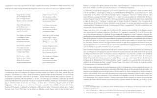 162 163
Bacineta”, en la puerta de la iglesia y plazuela de San Pedro, “segun el Repartim.to
”. Todos los años, ocho días antes de la
fiesta de San Andrés, se reunirían para tomar las cuentas en casa del hermano depositario.
La celebración principal de la Congregación era la novena y aniversario que se organizaba a finales noviembre, desde
el día de San Andrés, “con su vigilia, y missas, por las Animas Benditas del Purgatorio”. A ese primera jornada, como
al resto del la novena, debían asistir todos los hermanos “juntos y congregados”. Previamente habrían confesado “para
maior edificacion, y exemplo del Pueblo”. Llegarían “por su orden” con cirios encendidos a la “soberaba Mesa del Altar, y
seruiran el Sagrado Cuerpo de Nuestro Criador, y Redemptor Jesuchristo, aquien daran las deuidas Gracias, suplicandole
se digne de armitir sus S.tos
Sacrificios, y oraciones, por las Animas Benditas de Purgatorio”. Para la asistencia de la
“sacristia forzosa, de los Dias de la Nouena, Aniversarios, y mas funciones” era necesario que hubiera un sacristán a cuyo
cuidado quedaba la ”prouidencia de Recado, Vestuarios para las Missas, y su despedicion”. Para ello se mombraría a uno
cada año entre “los mas cuidadosos”.
Aunque nada más se refiere en las reglas sobre la celebración de la novena, en otras localidades se han llegado a conocer
otros aspectos que bien pudieran extrapolarse a los oficios de la Congregación ursaonense. Es el caso de la novena que
por los fieles difuntos celebraba la Cofradía de Ánimas Benditas del Purgatorio de Cambil. Al parecer, era un acto que
causaba pavor en los espíritus de todos los asistentes. El escenario ayudaba, en gran manera, a mantener en vilo las pobres
almas de los asistentes. La música y los cantos religiosos contribuían al recogimiento y a la meditación sobre la muerte.
En medio de la iglesia, sin luz apenas, y con cirios encendidos, presidía un gran catafalco con un paño negro coronado
por una tétrica y auténtica calavera8
. En el legajo donde se insertan las reglas de la Congregación de Osuna se anexan una
serie de registros alusivos a su economía en los que encontramos varias referencias a pagos por clavos y cuerdas del túmulo
o por su montaje, lo que podría remitirnos a un acto parecido9
.
Junto al instituto principal en la promoción del culto por la constante memoria y auxilio de las ánimas que padecieran las
penas en el Purgatorio, la Congregación tenía otra vertiente de vocación asistencial y de auxilio social. De ahí que una de
sus obligaciones fuera la de visitar a los hermanos enfermos, “frequentem.te
con todo amor, y caridad, como berdaderos
herm.nos
, para q con su vista, y exortacion, tenga aliuio, y consuelo en sus fatigas, y enfermedad”. Si uno de los hermanos
moría, el depositario iría a su casa para poner al cuerpo difunto la cera que se determinase. En caso de fallecimiento
de alguno de los “Bienhechores de las Animas Benditas, ó aquel, ó aquellos q con particularidad se han esmerado en
aiudarnos con sus limosnas, para hazer, o cumplir Nuestras Fiestas, y Aniversarios”, se les asistiría y se les pondría también
la cera que se ponía a los hermanos fallecidos10
.
Con el tiempo, según permitían los escasos ingresos que recibía la Congregación, se fueron adquiriendo una serie de
enseres y bienes que fueron enriqueciendo su patrimonio. Qué duda cabe que la obra principal fue la del retablo. Este
presenta un gran pabellón que parte de una corona en la parte superior, de la que se desprende un efectista cortinaje en
madera y telas encoladas. Actúa como telón de fondo para un vistoso marco ornamental de hojas de cardo y espejos que
contiene un lienzo en el que se representa a Cristo crucificado con la Magdalena a sus pies. Su advocación es la del Cristo
de la Misericordia. Fue el profesor Francisco J. Herrera García quien llamó la atención, en relación con la producción
retablistica de Osuna, sobre los vistosos marcos para guarnecer pinturas, dotados de rizada talla, que se dan en la villa,
8 OZÁEZ ALMAGRO, Julián: “La Cofradía de las Ánimas Benditas del Purgatorio (Su influencia en la vida social del pueblo de Cambil)”,
Sumuntán, nº 18 (2003), p. 93.
9 A.M.C.O. Archivador 11. LIBRO DE LA CONGREGACION DE los hermanos de las Animas Benditas del Purgatorio..., s/f.
10 A.M.C.O. Archivador 11. LIBRO DE LA CONGREGACION DE los hermanos de las Animas Benditas del Purgatorio..., s/f.
manifiesto en unos versos que portican las reglas, titulados precisamente “ESTIMVLO PARA ALENTAR A LA
DEBOCION DE las Animas Benditas del Purgatorio. Miserere mei, faltem vos Amici mei”. Aquellos son estos:
“Oy por las Almas has bien
que en el Purgatorio estan;
pues son Amigas de Dios,
de quien el premio as de hallar
Segun el Bien que hizieres
por los difunto beras
que Dios permite le gozes,
segun fue tu caridad
Con Missas, y con limosnas,
y otras obras de Piedad,
logran las Almas aliuio,
en las Penas en que estan
Oy tus Padres, y Parientes,
y los Amigos, que estan
penando en el Purgatorio,
te ruegan tengas Piedad.
Oy Christiano, si deseas
ser con las Almas Piadoso,
libralas con los sufragios,
de aquel Insendio horroroso
Resueltos pues en tal empresa, los hermanos determinaron en primer lugar elegir un templo donde celebrar los oficios
y acordaron que fuese en el monasterio de religiosas carmelitas calzadas, en su iglesia de San Pedro apóstol. Allí se dió
principio a “esta benefica, y S.ta
Obra”, donde se beneraba la “Sagrada Ymagen de Maria Santissima N Sra
con el Titulo
del Socorro; a cuia imitacion, como hijos de tal Madre, y Patrona Nuestra procuran dhos. hermanos, Imitarle”. La
Congregación la formaban solo doce hermanos, y “no mas”, de manera que no se admitiría a nadie hasta que hubiera
vacante por fallecimiento de uno de ellos. En tal caso se aceptaría al candidato, siempre que a los hermanos les constará
que era “christiano limpio de toda mala rasa, virtuoso, y de buena fama, y costumbres, y de igual calidad que los dhos
congregados, y sobre todo que sea y se conosca en el feruoroso, y ensendido deseo del bien, y devocion de las Animas
Benditas del Purtagotrio, y adsiduidad en la Agencia, y solicitud de su aliuio”. Se determinó además que no hubiera
hermano mayor. Para el “feliz logro” de los sufragios se obligaban a pedir limosna todos los dias de fiesta, “con la
Decid, Christianos Piadosos
No os da lastima, y dolor,
que esten las Almas penando,
en tan horrenda Prision?
Con Aiunos, con limosnas,
con Rosario, y oracion,
de sus Tormentos, las Penas,
se desminuye el Rigor
Mirad, que os piden con llanto
vuestros Amigos, y Padres,
que las saqueis con sufragios
del Purgatorio en que arden
Quando al Purgatorio fueres
que desconsuelo tendras,
por no aber sido deuoto,
de las Almas que alla estan!
No te olvides, no, Christiano,
pedir a Dios, y Rogar
les de descanso a las Almas,
que los mismo lograras”.
 