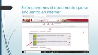 Seleccionamos el documento que se
encuentra en Internet
 