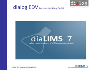 dialog EDV Systementwicklung GmbH

dialog EDV Systementwicklung GmbH

 