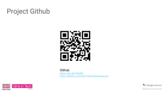 Project Github
Github
https://goo.gl/1iWvEW
https://github.com/iM2F1/ActionsOnGoogle.git
 