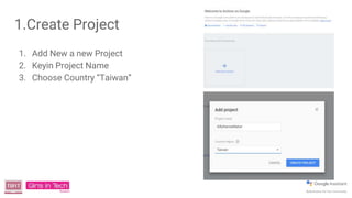 1.Create Project
1. Add New a new Project
2. Keyin Project Name
3. Choose Country “Taiwan”
 